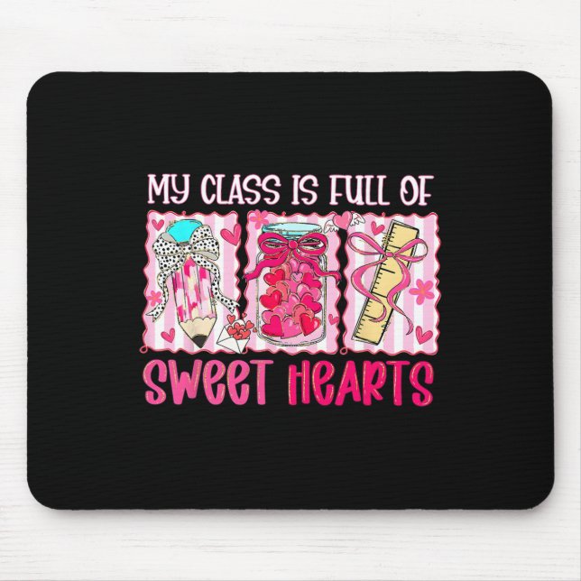 Mousepad Valentine Teacher My Cl Is Full Of Sweethearts Bow (Frente)