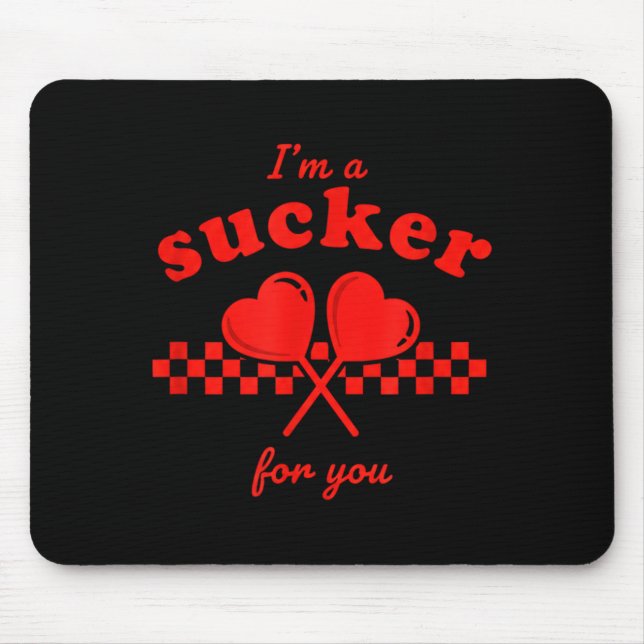 Mousepad Valentine's Day I'm A Sucker For You Candy Heart L (Frente)