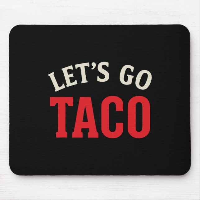 Mousepad Vamos Engraçado Vai Taco Meme (Frente)