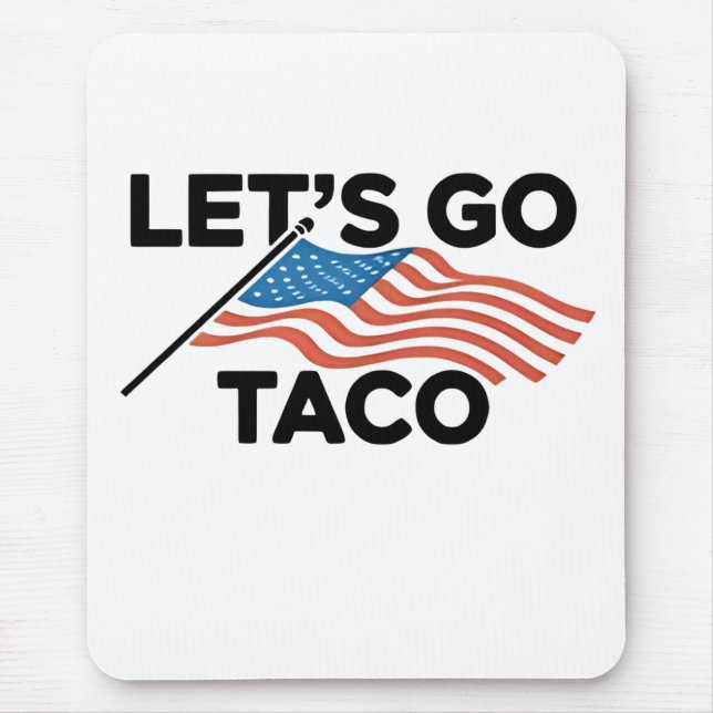 Mousepad Vamos Ir Taco de Taco Sempre Desaparece (Frente)