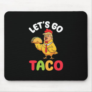 Mousepad Vamos Lá Taco Trump Personagem Frango Segurando Go