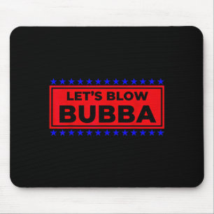 Mousepad Vamos Soprar Bubba Presente Divertido Para Amigos