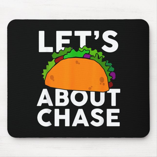 Mousepad Vamos Taca Sobre Camisa Do Nome Chase Presente Tac (Frente)