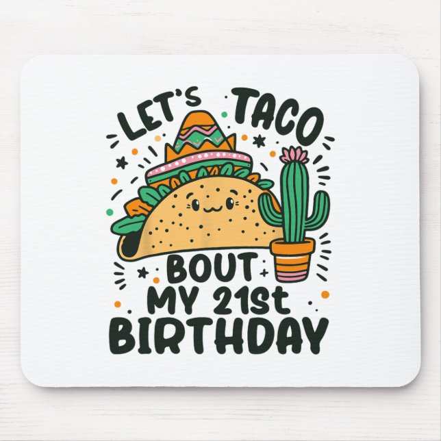 Mousepad Vamos Taco Sobre Meu aniversário de 21 anos Do Par (Frente)