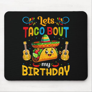 Mousepad Vamos Taco Sobre Meu Aniversário Taco Aniversário