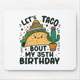 Mousepad Vamos Taco Sobre o meu 35º aniversário do parlamen