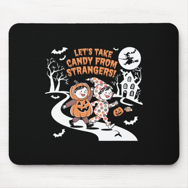 Mousepad Vamos Tirar Doces De Estranhos Dia de as Bruxas en (Frente)