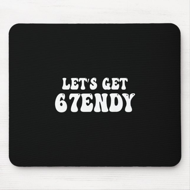Mousepad Vamos Tornar Sendy 67 Seis Sete 7endy 6 7endy 67 M (Frente)