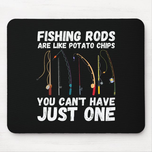 Mousepad Varas de Pesca São Como Batatas Fritas Você Não Po (Frente)