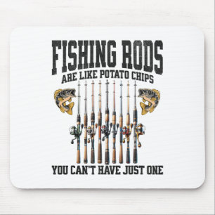 Mousepad Varas de Pesca São Como Batatas Fritas Você Não Po