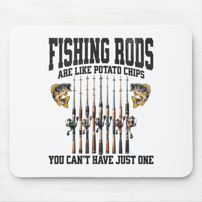 Mousepad Varas de Pesca São Como Batatas Fritas Você Não Po (Frente)