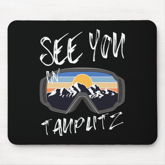 Mousepad Vejo Você Em Tauplitz Steiermark Vacation Ski Gogg (Frente)