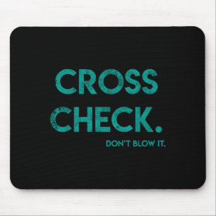 Mousepad Verificação Cruzada. Não Esgote Isso Citação Engra