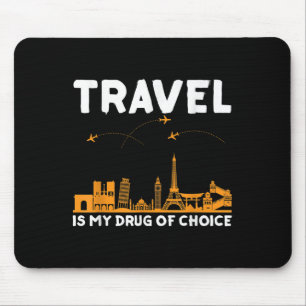Mousepad Viagem é a minha droga de homens que as mulheres a