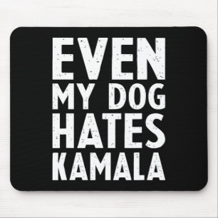 Mousepad Vice Presidente Vp Até Meu Cão Odeia Kamala Harris
