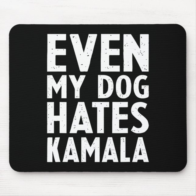 Mousepad Vice Presidente Vp Até Meu Cão Odeia Kamala Harris (Frente)