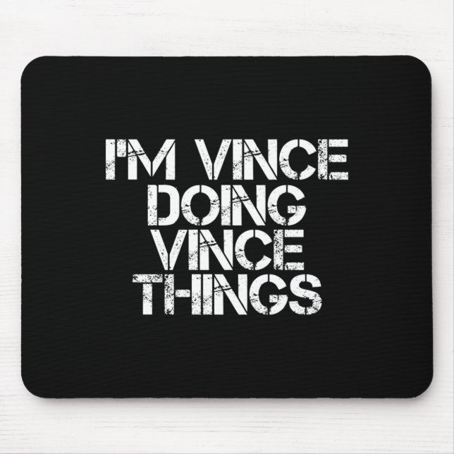 Mousepad Vince Doing Vince Things Funny Birthday Name Gift (Frente)