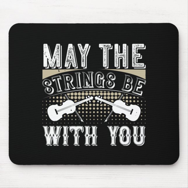 Mousepad Violino - Que As Cordas Estejam Com Você (Frente)