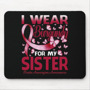 Mousepad Vista Burgundy Para Minha Irmã Cérebro Aneurisma A