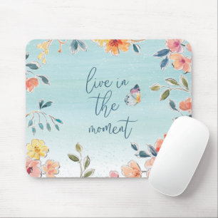 Mousepad Viva no momento - a felicidade da natureza