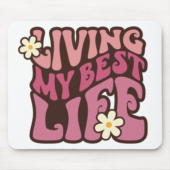 Mousepad Vivendo minha melhor margarida (Frente)