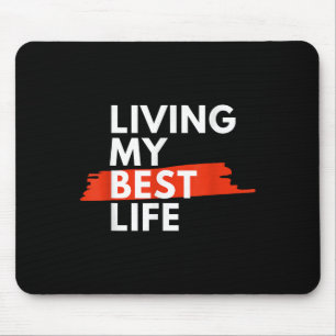 Mousepad Vivendo Minha Melhor Vida, Escolha Felicidade Diár