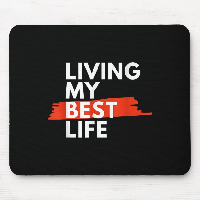 Mousepad Vivendo Minha Melhor Vida, Escolha Felicidade Diár (Frente)