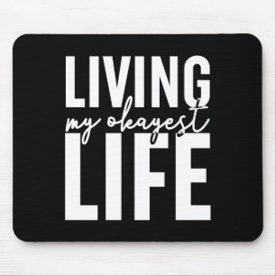 Mousepad Vivendo Minha Vida Mais Ocupada