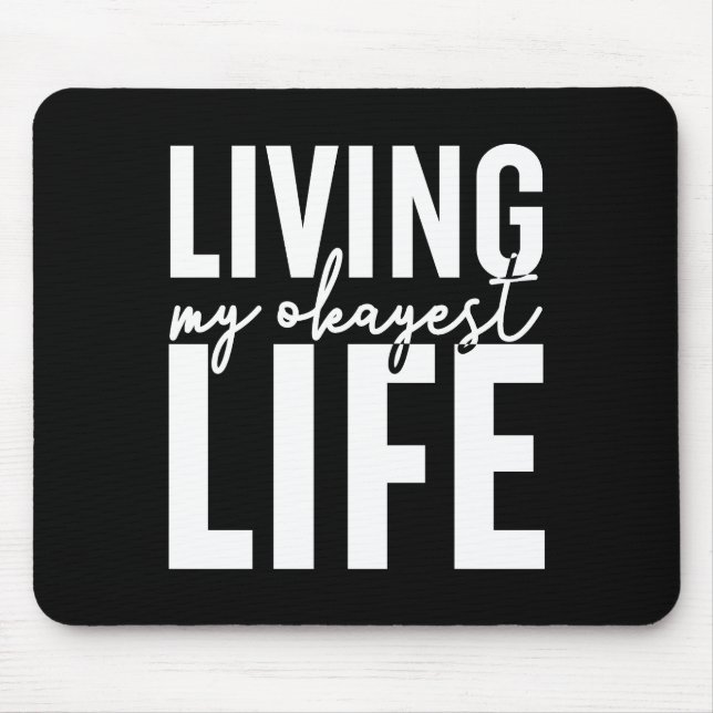 Mousepad Vivendo Minha Vida Mais Ocupada (Frente)