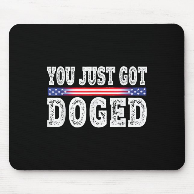 Mousepad Você acabou de ser entorpecida Engraçada D.o.g. e. (Frente)