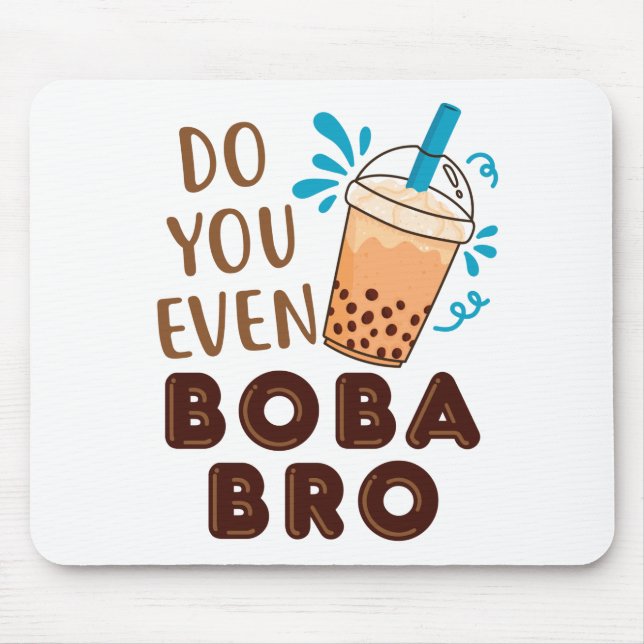 Mousepad Você Até Boba Bro Engraçado Chá (Frente)