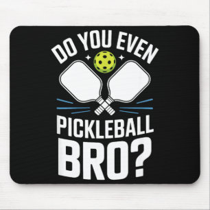 Mousepad Você até joga pickleball, irmão? humor sarcástico 