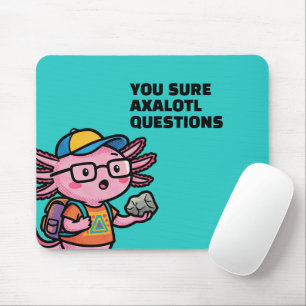 Mousepad Você certamente axolotl perguntas Meme Sarcástico 