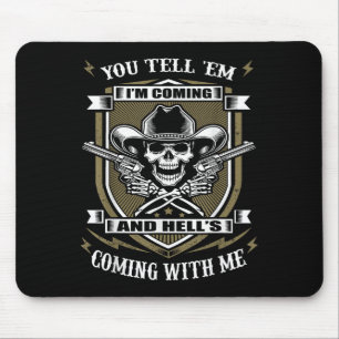Mousepad Você diz a eles que estou chegando e o inferno est