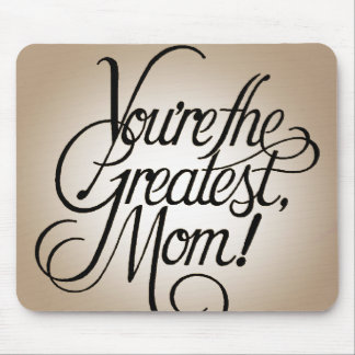 Mousepad Você é a grande mamã
