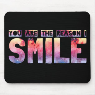 Mousepad Você É A Razão Que Eu Sorrio