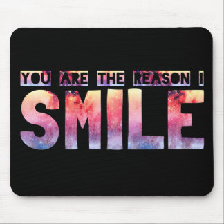 Mousepad Você É A Razão Que Eu Sorrio
