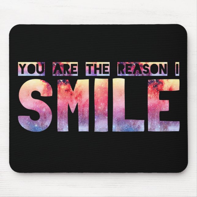 Mousepad Você É A Razão Que Eu Sorrio (Frente)