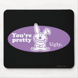 Mousepad Você é feio bonito