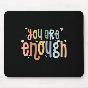 Mousepad Você É O Suficiente Para Sensibilizar A Saúde Ment
