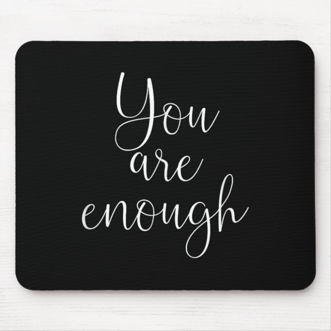 Mousepad Você É Suficiente Citação Frase Motivacional Sensi (Frente)