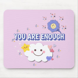 Mousepad Você É Suficiente - Pasta Lilac Flor