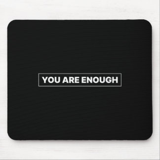 Mousepad Você É Suficiente Suporte de Saúde Mental Minimali