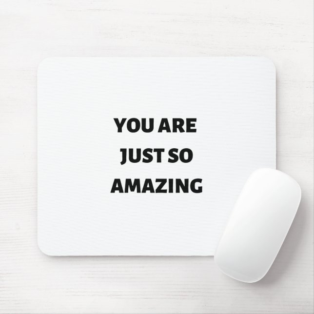 Mousepad Você é tão incrível (Com mouse)