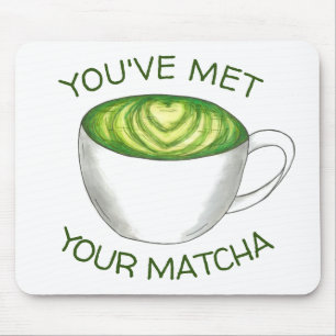 Mousepad Você encontrou seu jogo Matcha Green Tea Latte Lov