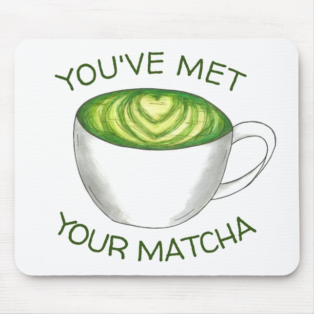 Mousepad Você encontrou seu jogo Matcha Green Tea Latte Lov (Frente)
