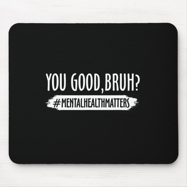 Mousepad Você Está Bem Irmão Problema de Saúde Mental 1  (Frente)