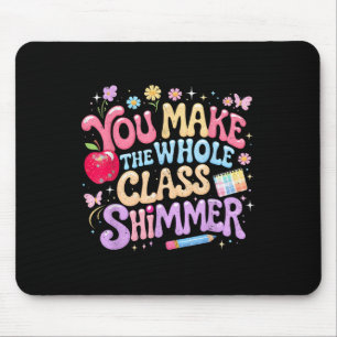 Mousepad Você Faz Todo o Cl Brilhar Presente Escolar Fofo _