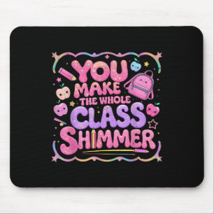 Mousepad Você Faz Todo o Cl Brilhar Presente Escolar Fofo