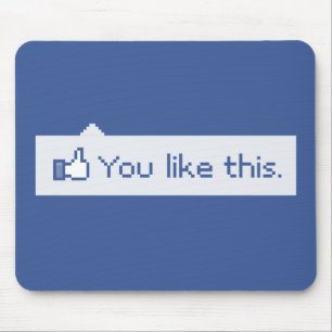 Mousepad Você gosta deste Facebook engraçado